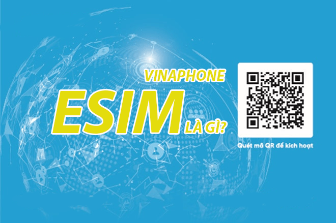 eSim vinaphone là gì? Chi tiết về cách đổi eSim Vinaphone miễn phí