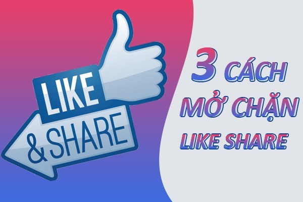 3 cách mở khóa Like Share cho Facebook nhanh nhất