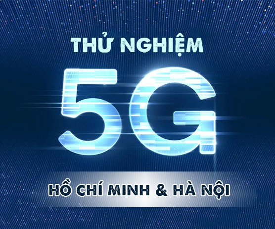 VNPT thử nghiệm mạng 5G tại Hồ Chí Minh và Hà Nội