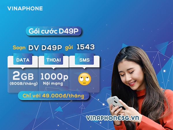 Đăng ký gói cước D49P Vinaphone ưu đãi 60GB data, 1000p gọi Free