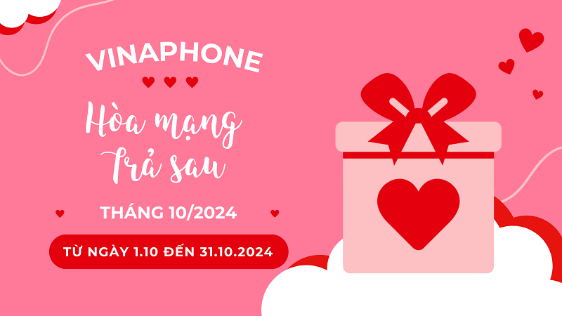 Vinaphone khuyến mãi gói cước hòa mạng trả sau tháng 10/2024