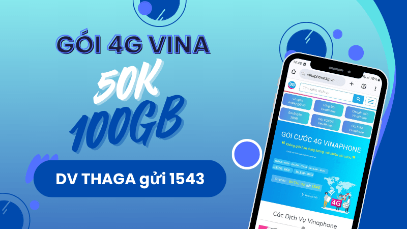 Gói cước 4G Vinaphone 50k 100GB thả ga dùng mạng