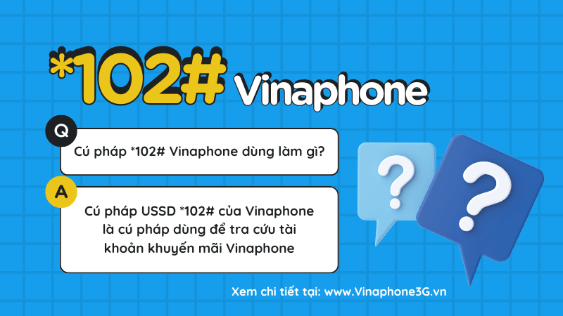 Cú pháp *102# Vinaphone là cú pháp gì?