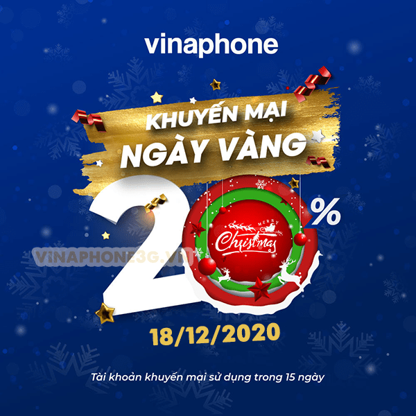 Vinaphone khuyến mãi ngày 18/12/2020 ưu đãi 20% giá trị tiền nạp bất kỳ trên toàn quốc