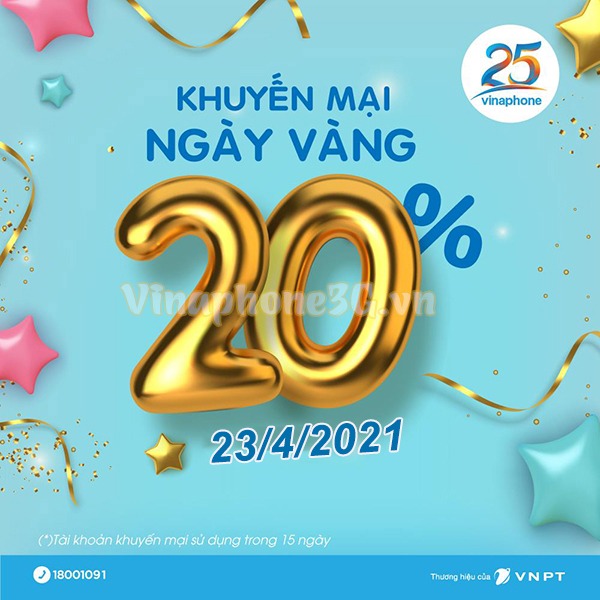 Khuyến mãi Vinaphone ngày 23/4/2021 tặng 20% giá trị tiền nạp toàn quốc
