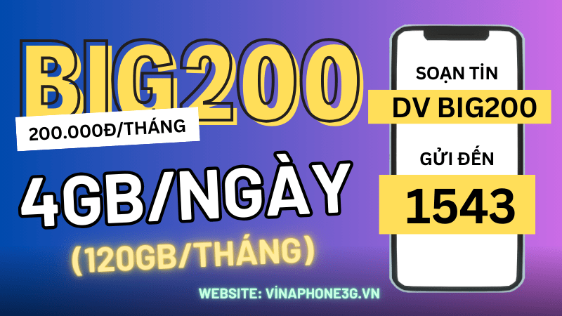 Đăng ký gói cước BIG200 Vinaphone có 120GB Data dùng 30 ngày