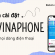 Cách Cài đặt 4G Vinaphone Cấu hình 4G LTE Vinaphone cho mọi điện thoại