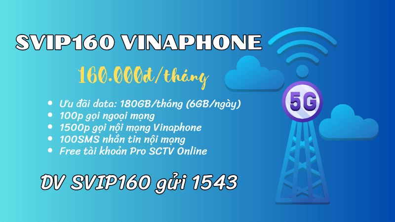 Đăng ký gói cước SVIP160 Vinaphone có 180GB, gọi và nhắn tin miễn phí